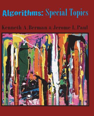 Algorithms: Special Topics - Paul, Jerome L, and Berman, Kenneth A