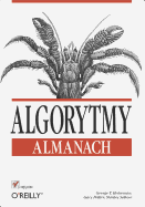 Algorytmy. Almanach - Heineman, George T, and Pollice, Gary, and Selkow, Stanley