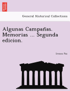 Algunas Campan As. Memorias ... Segunda Edicion.