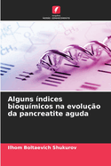 Alguns ndices bioqumicos na evoluo da pancreatite aguda