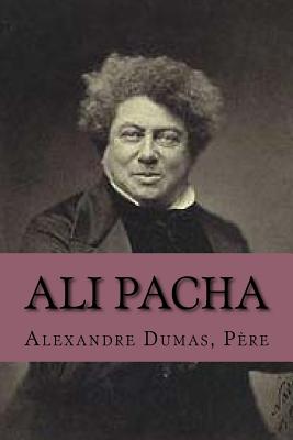 Ali Pacha - Dumas, Pere Alexandre