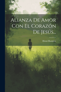 Alianza De Amor Con El Corazn De Jess...