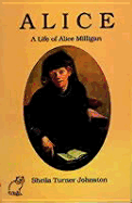 Alice: A Life of Alice Milligan