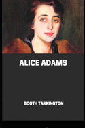 Alice Adams: Annotated Complete Biographical Introduction