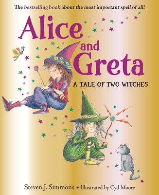 Alice and Greta: A Tale of Two Witches - Simmons, Steven J