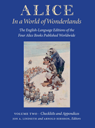 Alice in a World of Wonderlands: The English Language of the Four Alice Books Published Worldwide - Volume 1: Essays and Illustrations