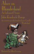 Alice in Blunderland: An Iridescent Dream. an Economic Parody Based on Lewis Carroll's Wonderland