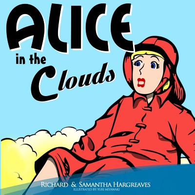 Alice in the Clouds - Hargreaves, Samantha, and Hargreaves, Richard