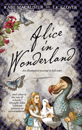 Alice in Wonderland: An Illustrated Journal in Full Color