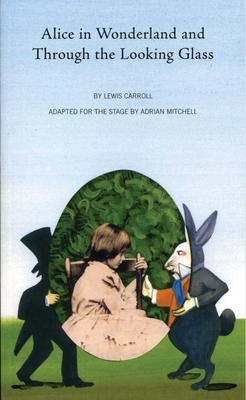 Alice in Wonderland and Through the Looking Glass - Carroll, Lewis