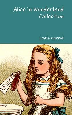 Alice in Wonderland Collection - Carroll, Lewis