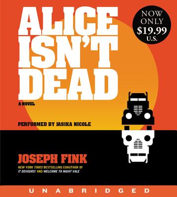 Alice Isn't Dead Low Price CD - Fink, Joseph, and Nicole, Jasika (Read by)