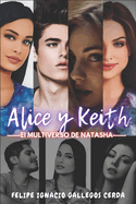 Alice y Keith: El Multiverso de Natasha