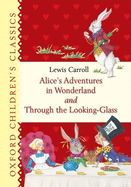 Alice's Adventures in Wonderland and Through the Looking Glass