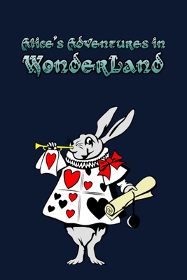 Alice's Adventures in Wonderland: Enter the topsy-turvy world of Wonderland, where fantasy reigns and the rules of reality disappear. - Carrol, Lewis