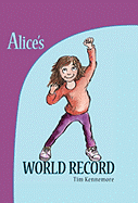 Alice's World Record - Kennemore, Tim