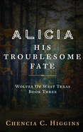 Alicia: His Troublesome Fate