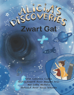 Alicia's Discoveries Zwart Gat