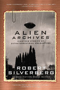 Alien Archives: Eighteen Stories of Extraterrestrial Encounters