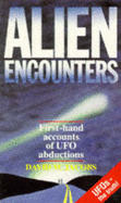 Alien Encounters: Firsthand Accounts of UFO Abductions - Jacobs, David Michael