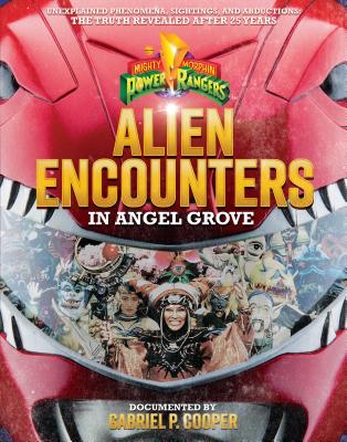 Alien Encounters in Angel Grove - Cooper, Gabriel P