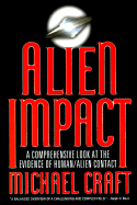 Alien Impact: A Comprehensive Look at the Evidence of Human-Alien Contact