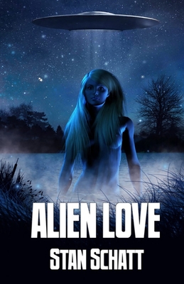 Alien Love - Schatt, Stan