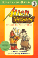 Alien & Possum: Friends No Matter What - Johnston, Tony