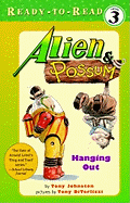 Alien & Possum: Hanging Out
