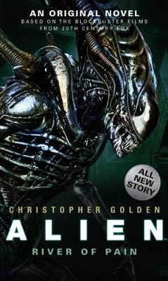 Alien - River of Pain - Book 3 - Golden, Christopher