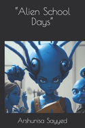 "Alien School Days"