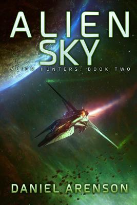 Alien Sky: Alien Hunters Book 2 - Arenson, Daniel
