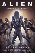 Alien: Uncivil War