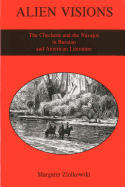 Alien Visions: The Chechens and the Navajos in Russian and American Literature
