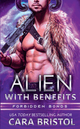 Alien With Benefits (Forbidden Bonds)