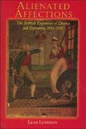 Alienated Affections: Divorce and Separation in Scotland 1684-1830