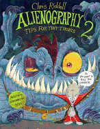 Alienography 2: Tips for Tiny Tyrants