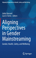 Aligning Perspectives in Gender Mainstreaming: Gender, Health, Safety, and Wellbeing