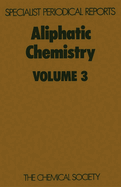 Aliphatic Chemistry: Volume 3