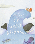 Alistair and Kip's Great Adventure! - 