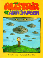 Alistair and the Alien Invasion - Sadler, Marilyn