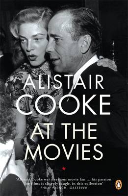 Alistair Cooke at the Movies - Cooke, Alistair, and Brown, Geoff (Editor)