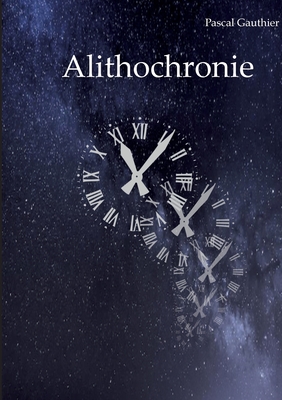 Alithochronie - Gauthier, Pascal