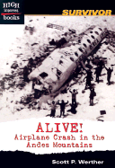 Alive!: Airplane Crash in the Andes Mountains - Werther, Scott P
