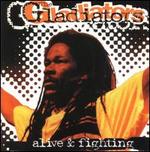 Alive & Fighting - The Gladiators