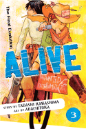 Alive: The Final Evolution: Volume 3 - Kawashima, Tadashi, and Moreno, Anastasia (Translated by)