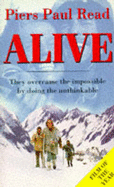 Alive!: The Story of the Andes Survivors - Read, Piers Paul