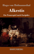 Alkestis: Ein Trauerspiel nach Euripides