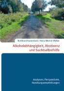 Alkoholabhangigkeit, Abstinenz Und Suchtselbsthilfe