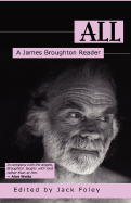 All: A James Broughton Reader - Broughton, James Richard, and Broughton, James, and Foley, Jack (Editor)